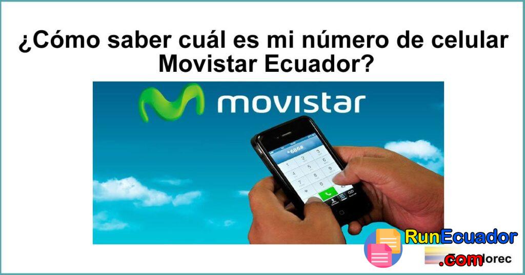 ▷ ¿Cómo saber el número de mi celular Movistar Ecuador?